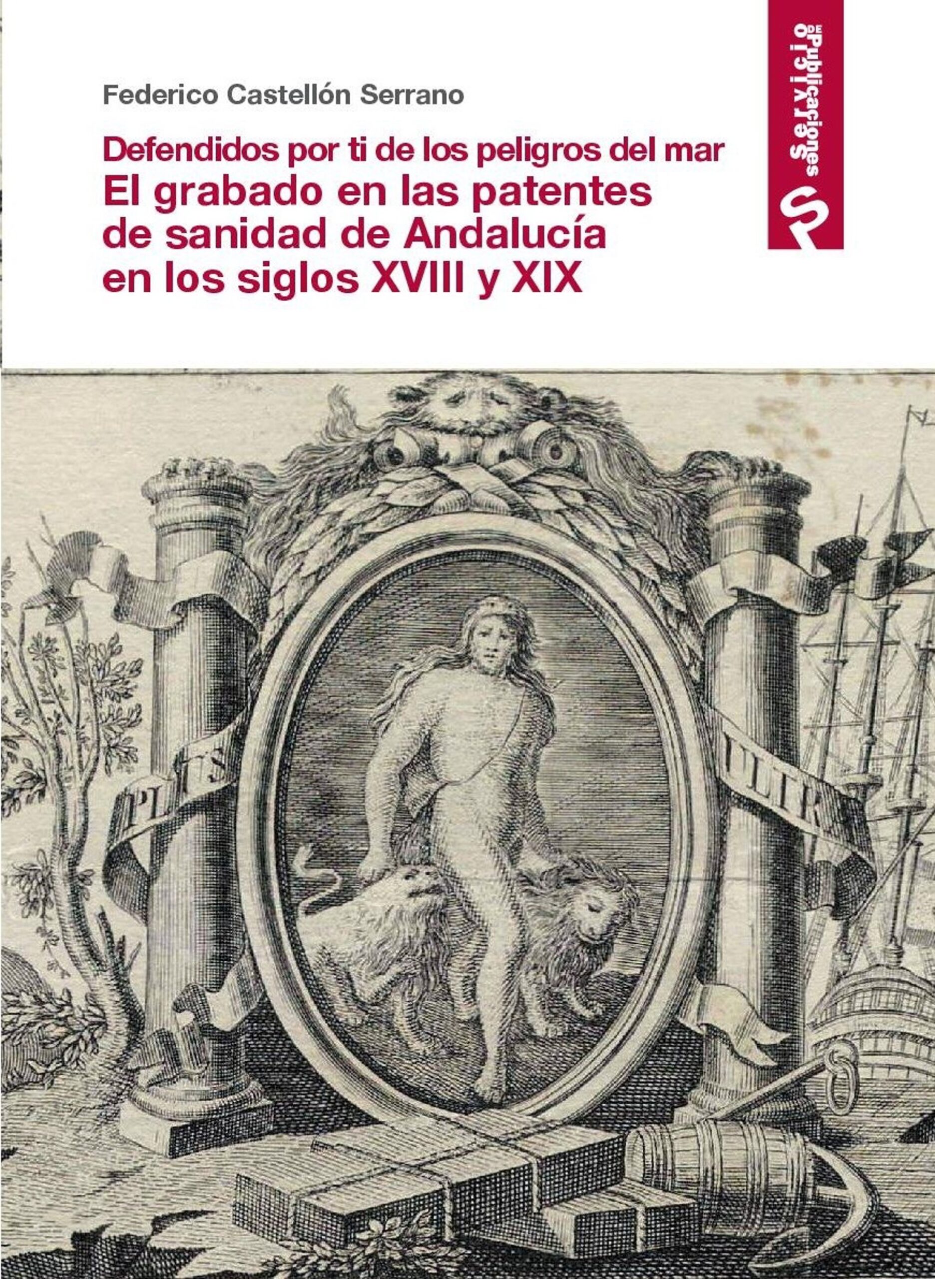 Fundación Unicaja publica un libro sobre estampaciones de sanidad en Andalucía entre siglos XVIII y XIX