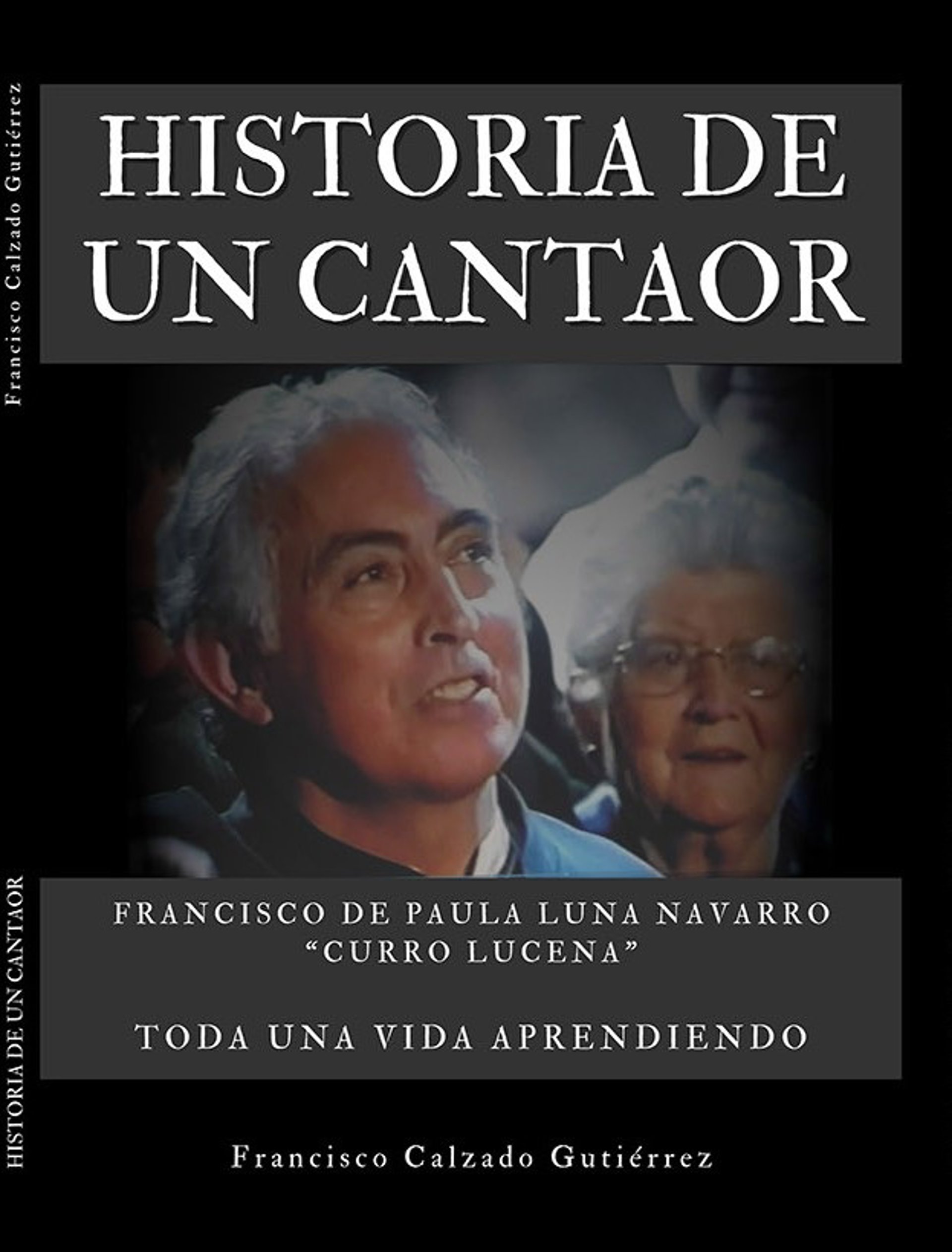 Unicaja.- Fundación Unicaja publica el libro 'Historia de un cantaor' sobre vida y trayectoria de Curro Lucena